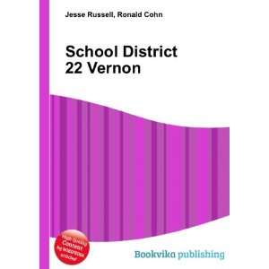  School District 22 Vernon: Ronald Cohn Jesse Russell 