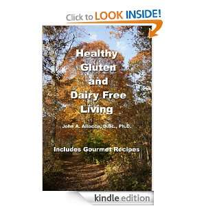 Healthy Gluten and Dairy Free Living John Allocca  Kindle 