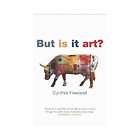 NEW But is It Art? An Introduction to Art Theory   Cyn  