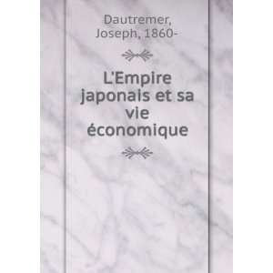   japonais et sa vie Ã©conomique Joseph, 1860  Dautremer Books