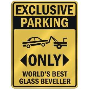 EXCLUSIVE PARKING  ONLY WORLDS BEST GLASS BEVELLER  PARKING SIGN 