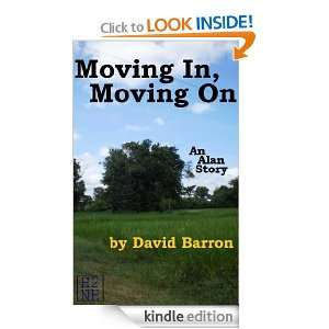 Moving In, Moving On (Alan) David Barron  Kindle Store