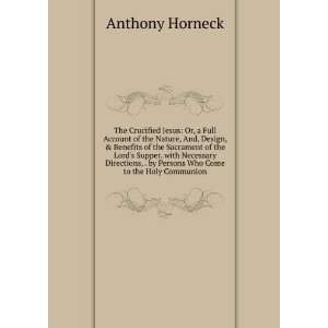   , . by Persons Who Come to the Holy Communion Anthony Horneck Books