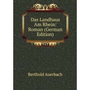   Landhaus Am Rhein Roman (German Edition) Berthold Auerbach Books