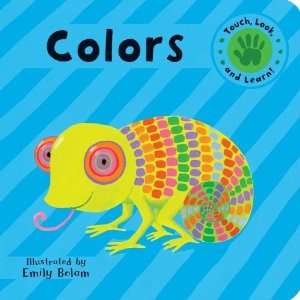    Colors (Touch, Look, and Learn!) [Board book]: Emily Bolam: Books
