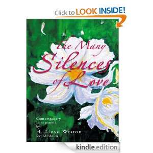 The Many Silences of Love : Contemporary Love Poems: H. Lloyd Weston 