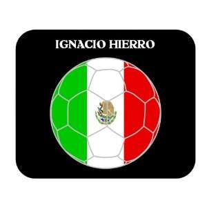  Ignacio Hierro (Mexico) Soccer Mouse Pad: Everything Else
