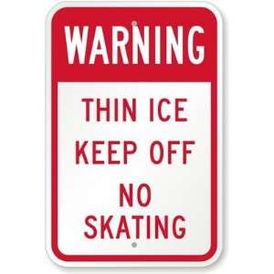  Warning Thin Ice Keep Off No Skating High Intensity Grade 