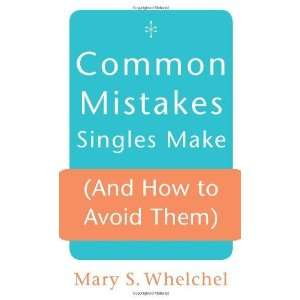   How to Avoid Them) [Mass Market Paperback] Mary S. Whelchel Books