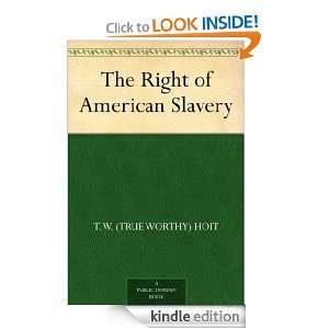  American Slavery T. W. (True Worthy) Hoit  Kindle Store