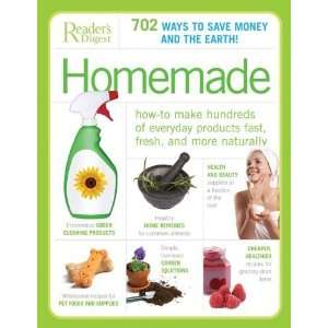  Homemade How to Make Hundreds of Everyday Products Fast, Fresh 