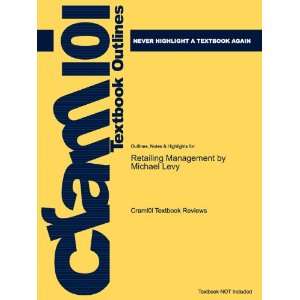  Studyguide for Retailing Management by Michael Levy, ISBN 