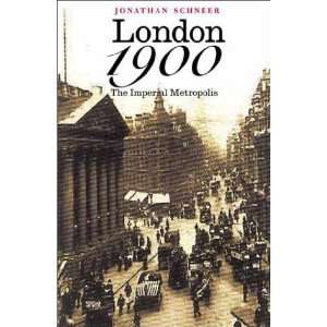  London 1900 The Imperial Metropolis [Hardcover 
