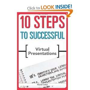 10 Steps to Successful Virtual Presentations (ASTD 10 Steps Series 