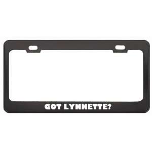 Got Lynnette? Career Profession Black Metal License Plate Frame Holder 