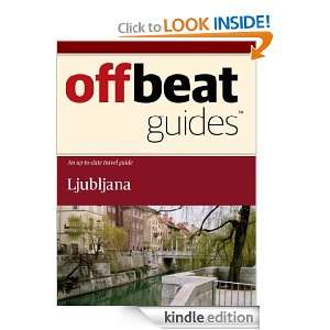 Ljubljana Travel Guide Offbeat Guides  Kindle Store