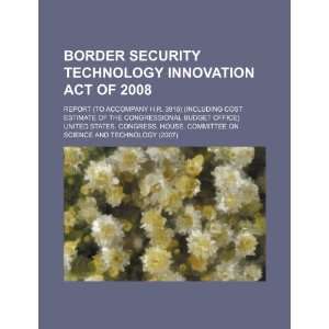  Border Security Technology Innovation Act of 2008 report 