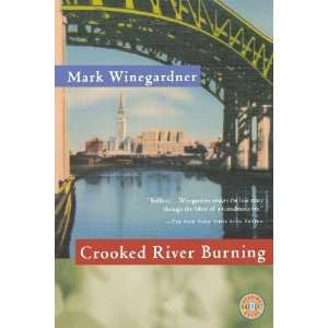  Crooked River Burning [Paperback]: Mark Winegardner: Books