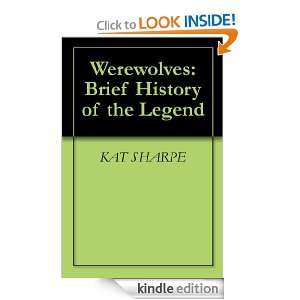Werewolves Brief History of the Legend KAT SHARPE  
