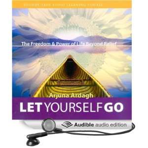  Let Yourself Go The Freedom & Power of Life Beyond Belief 