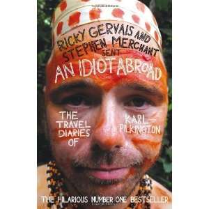  An Idiot Abroad The Travel Diaries of Karl Pilkington 