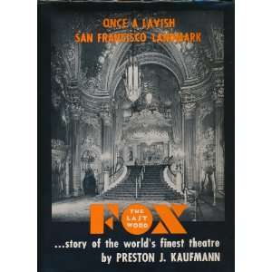   story of the worlds finest theatre Preston J. Kaufmann Books