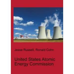  United States Atomic Energy Commission: Ronald Cohn Jesse 