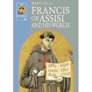   of Assisi and His World (IVP Histories) [Paperback] Mark Galli Books