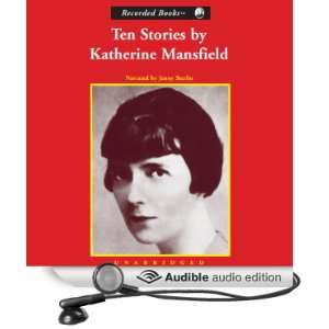  Ten Stories (Audible Audio Edition) Katherine Mansfield 