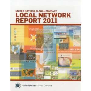  United Nations Global Compact Local Network Report 2011 