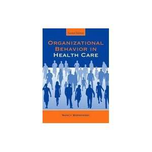  Organizational Behavior in Health Care, 2ND EDITION Books
