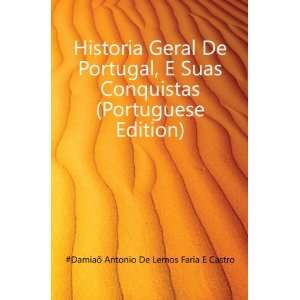  Historia Geral De Portugal, E Suas Conquistas (Portuguese 