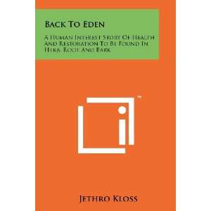  Back To Eden A Human Interest Story Of Health And 