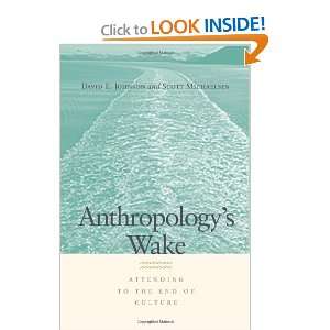  Anthropologys Wake: Attending to the End of Culture 