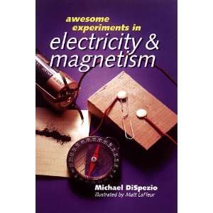  Awesome Experiments in Electricity & Magnetism 