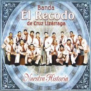  Nuestra Historia: Banda Recodo, Banda El Recodo: Music