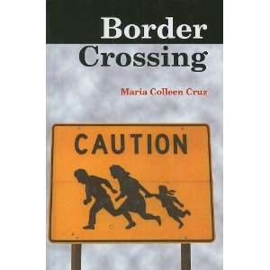 Border Crossing Maria Colleen Cruz 9780756965877  Books