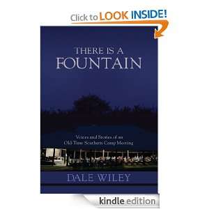 There Is A Fountain Dale Wiley  Kindle Store