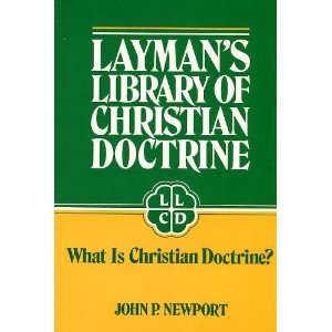 : Laymans Library of Christian Doctrine: What Is Christian Doctrine 