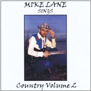  Vol. 2 Sings Country Mike Lane Music