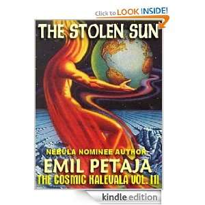 The Cosmic Kalevala Book Three The Stolen Sun Emil Petaja  