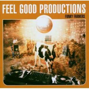  Funky Farmers Feel Good Productions Music