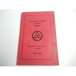  Masonic Royal Arch Chapter Officers Manual Revised 1968 