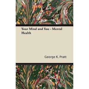  Your Mind and You   Mental Health (9781447425397) George 