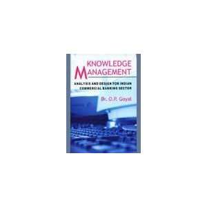 Knowledge Management Analysis and Design for Indian Commercial Banking 