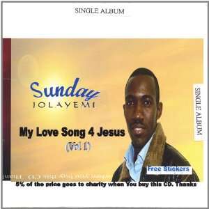  My Love Song 4 Jesus Sunday Jolayemi Music