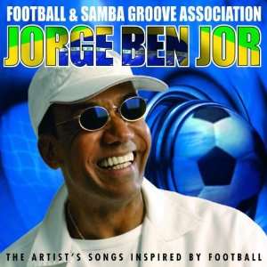  Football & Samba Groove Association Jorge Ben Jor Music