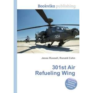  301st Air Refueling Wing Ronald Cohn Jesse Russell Books