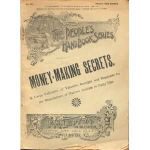  Money Making Secrets, the Peoples Handbook Series (46 