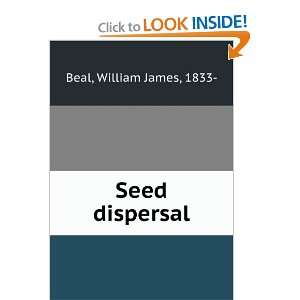  Seed dispersal, W. J. Beal Books